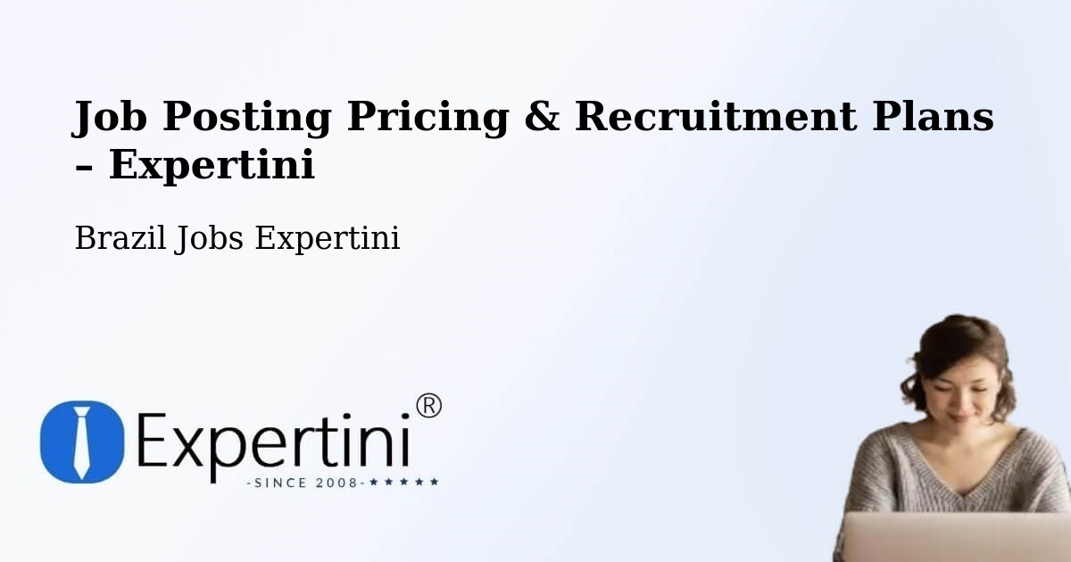 Job Posting Pricing & Recruitment Plans – Campina Grande - Campina Grande, Brazil Jobs Expertini